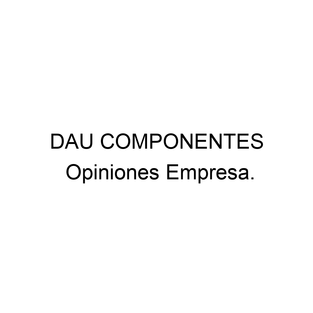 Opiniones Dau Componentes