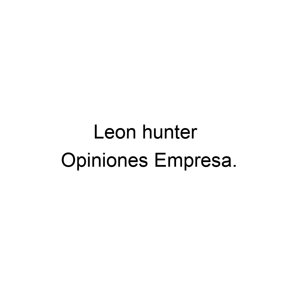 Opiniones Leon Hunter 915424709