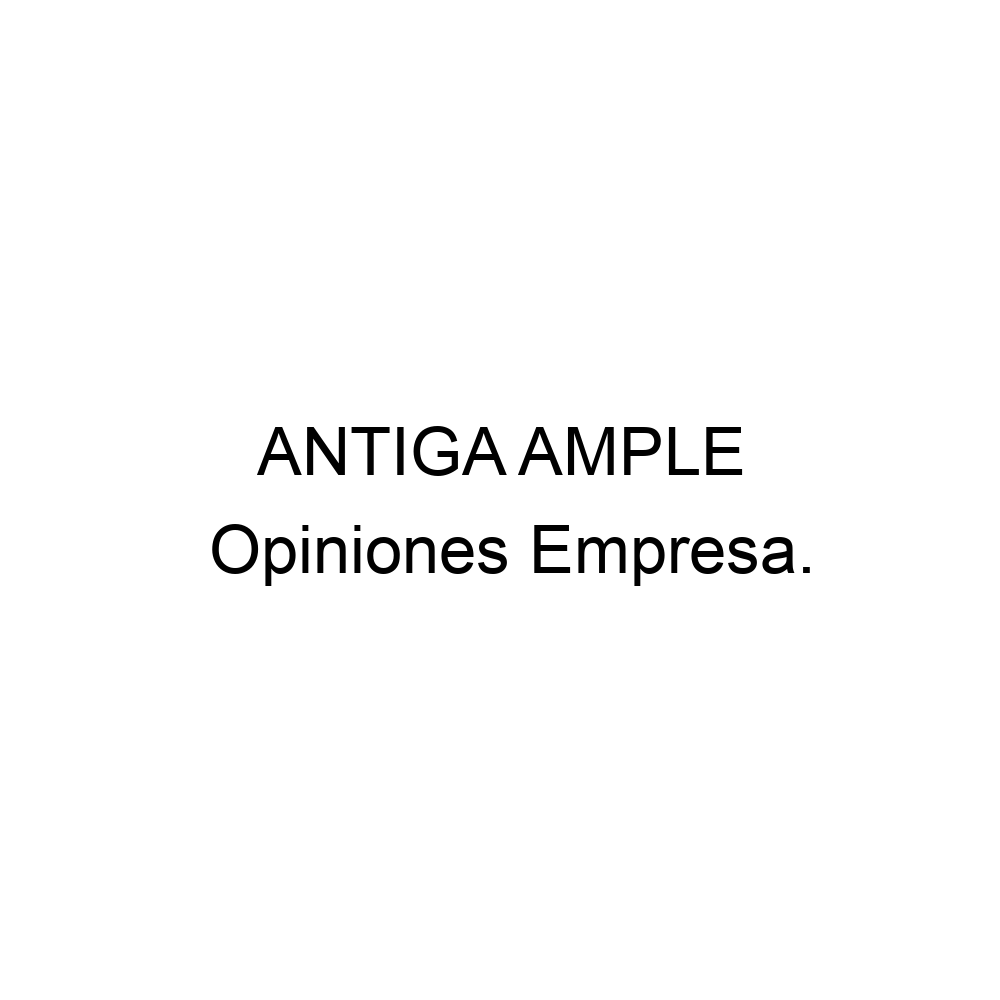 opiniones-antiga-ample-915755776