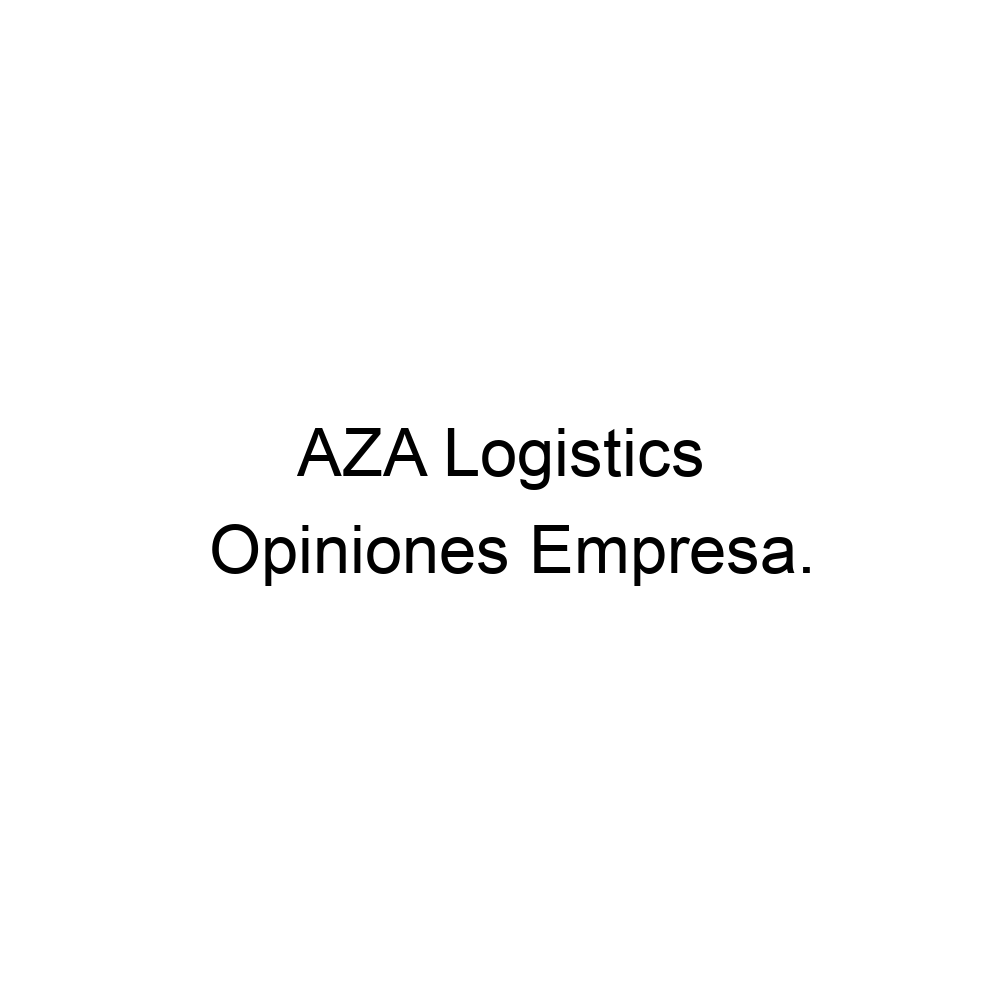 Opiniones AZA Logistics, 914632097