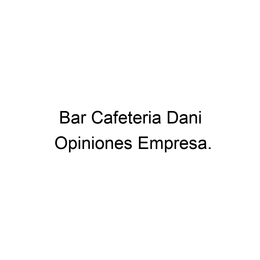 Opiniones Bar Cafeteria Dani, ▷ 925841384