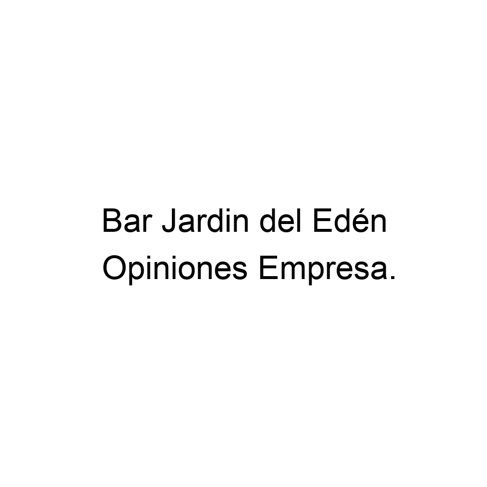 Opiniones Bar Jardin del Edén, Alicante 0