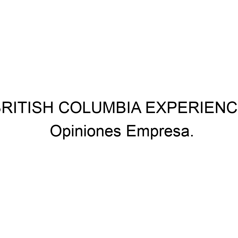 opiniones-british-columbia-experience-972260825