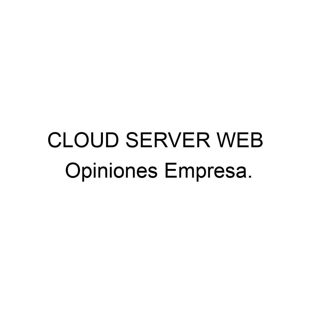 Opiniones CLOUD SERVER WEB 938615030