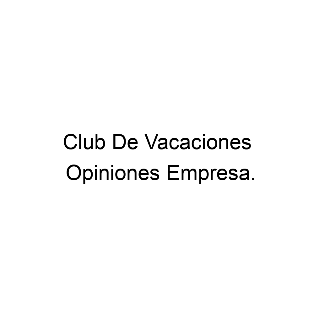 Opiniones Club De Vacaciones, ▷ 988214653