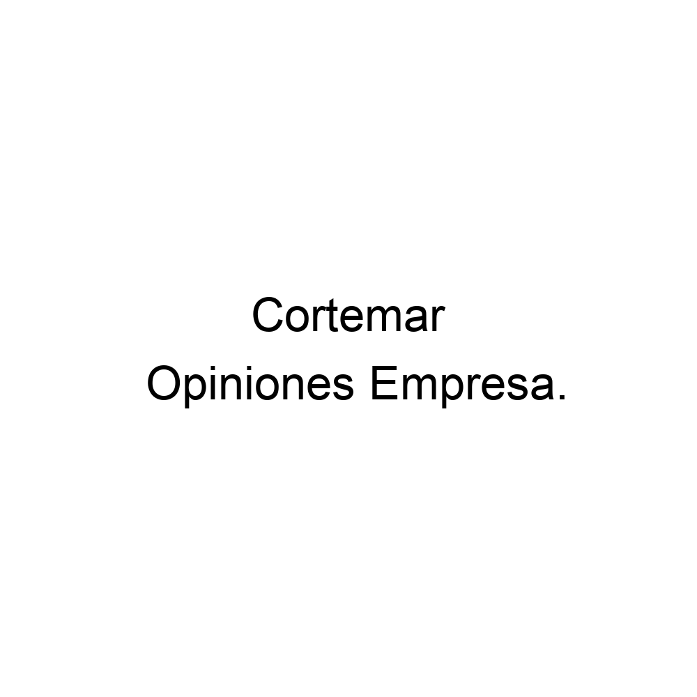 Opiniones Cortemar, ▷ 947256032