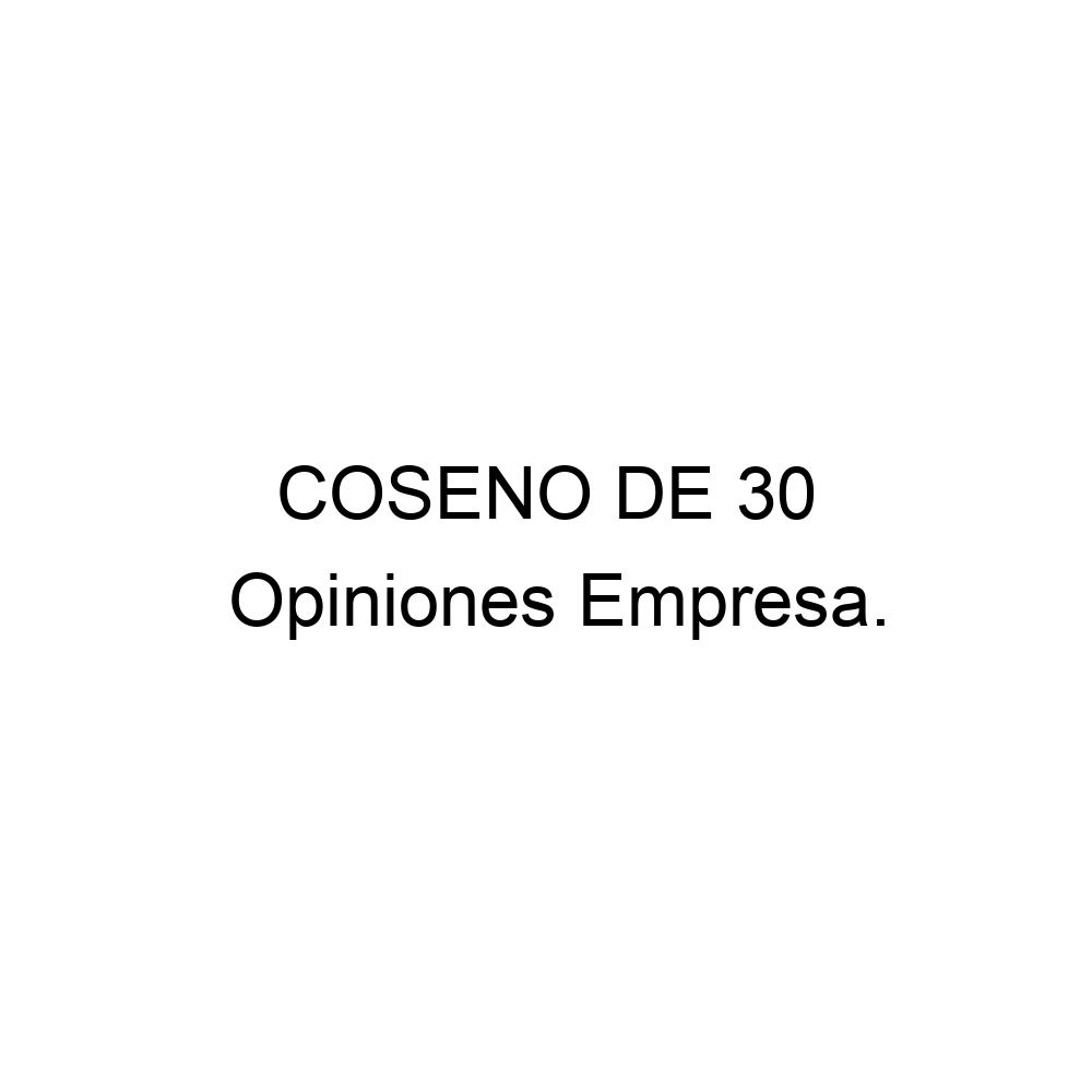 opiniones-coseno-de-30-945224861