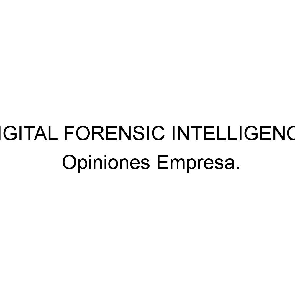 opiniones-digital-forensic-intelligence-983227007