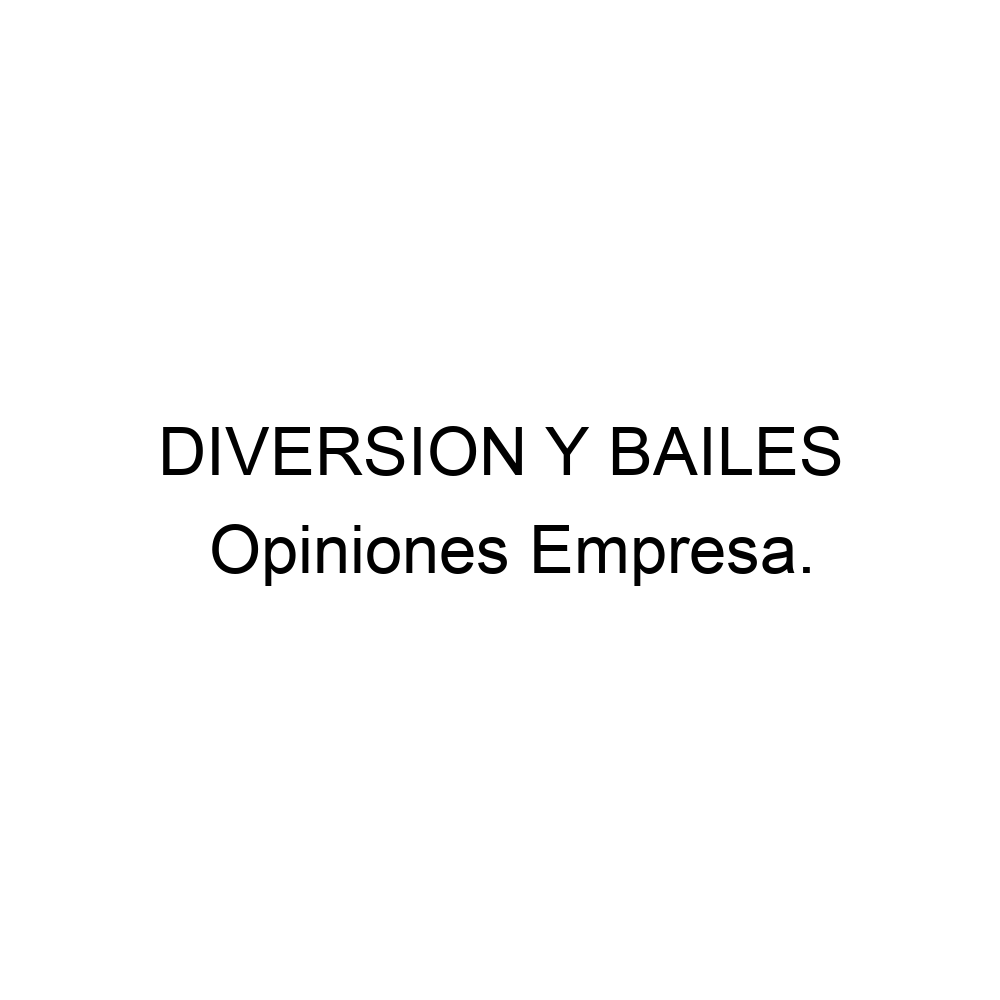 Opiniones DIVERSION Y BAILES, 949284132