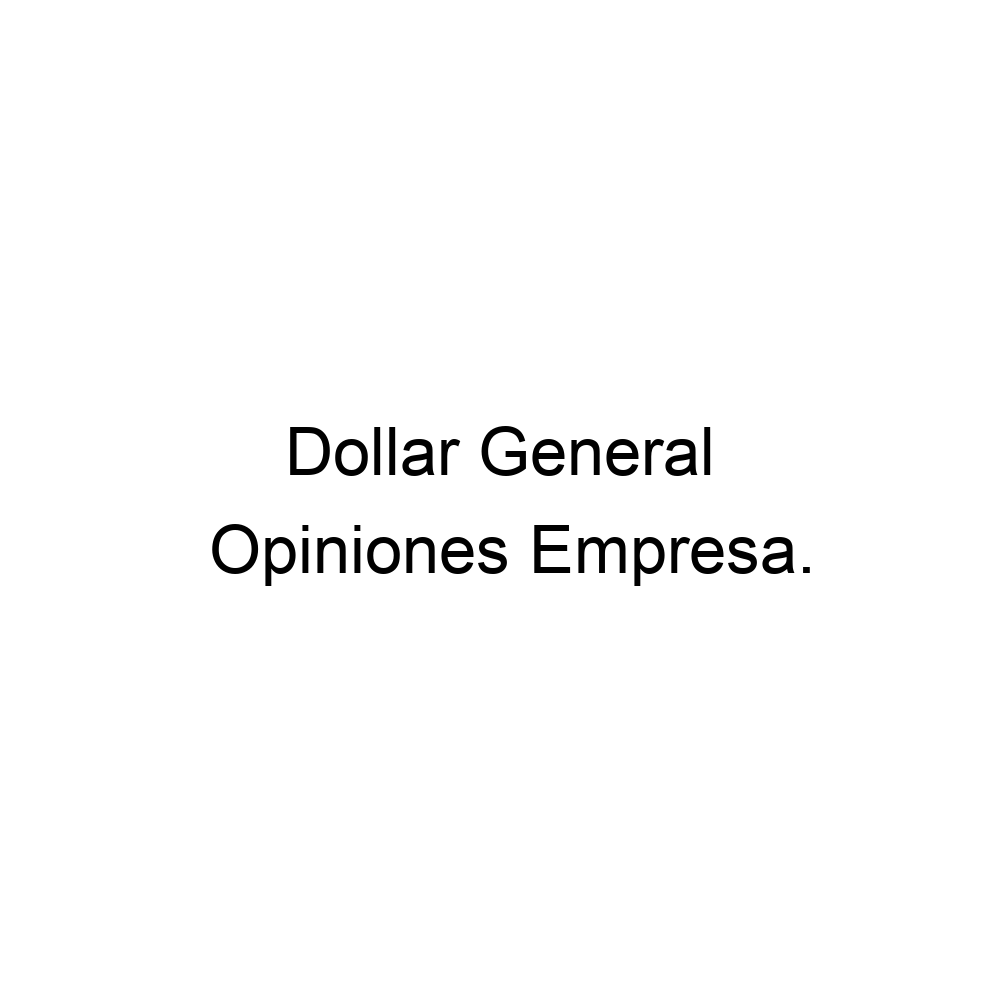 Opiniones Dollar General