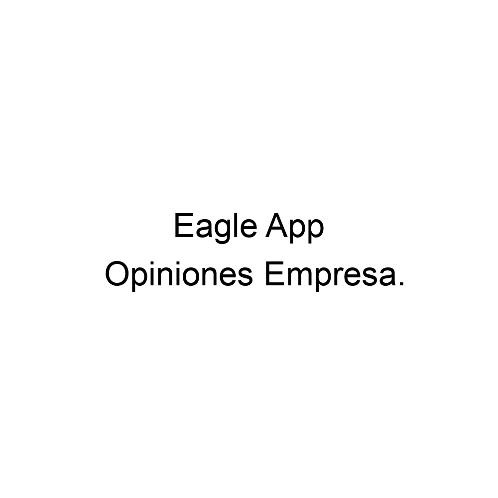 Opiniones Eagle App