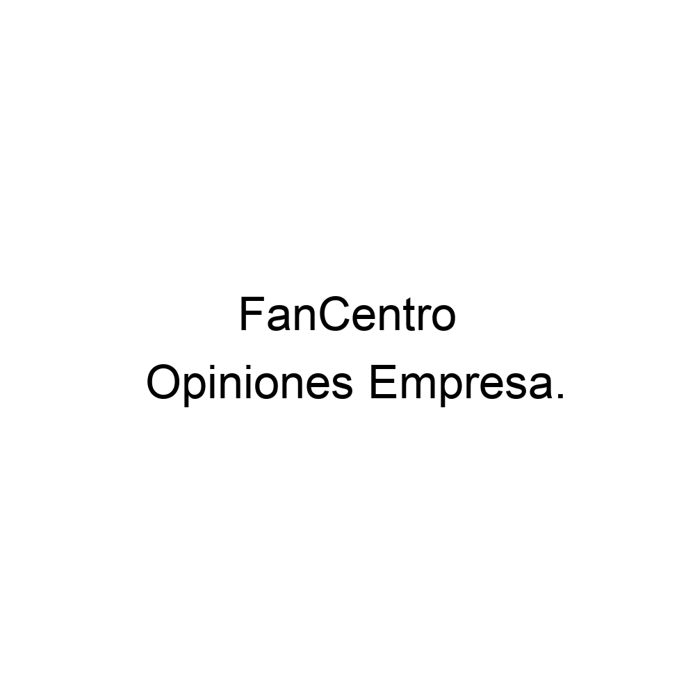 Opiniones FanCentro , ▷