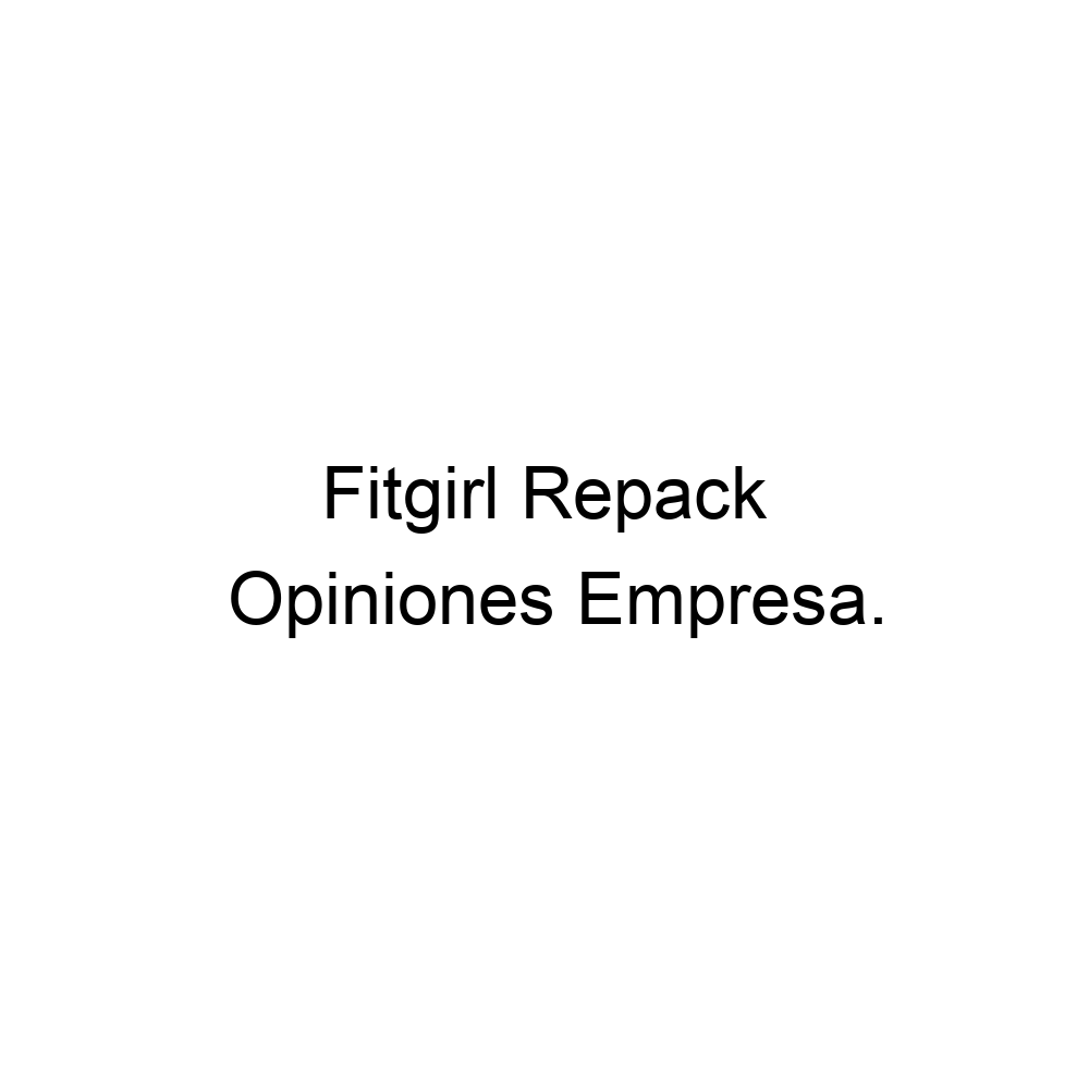 Opiniones Fitgirl Repack