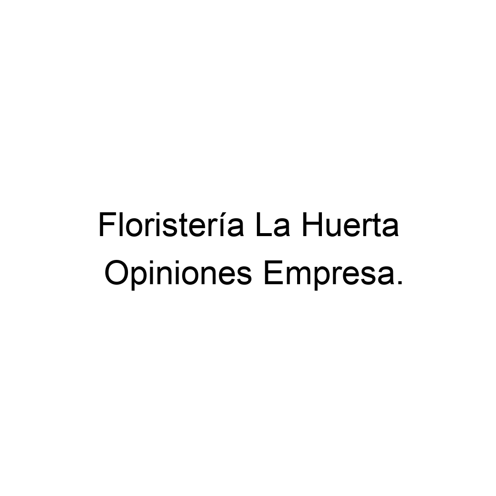 Opiniones Floristería La Huerta, Talavera la Real ▷ 924441467