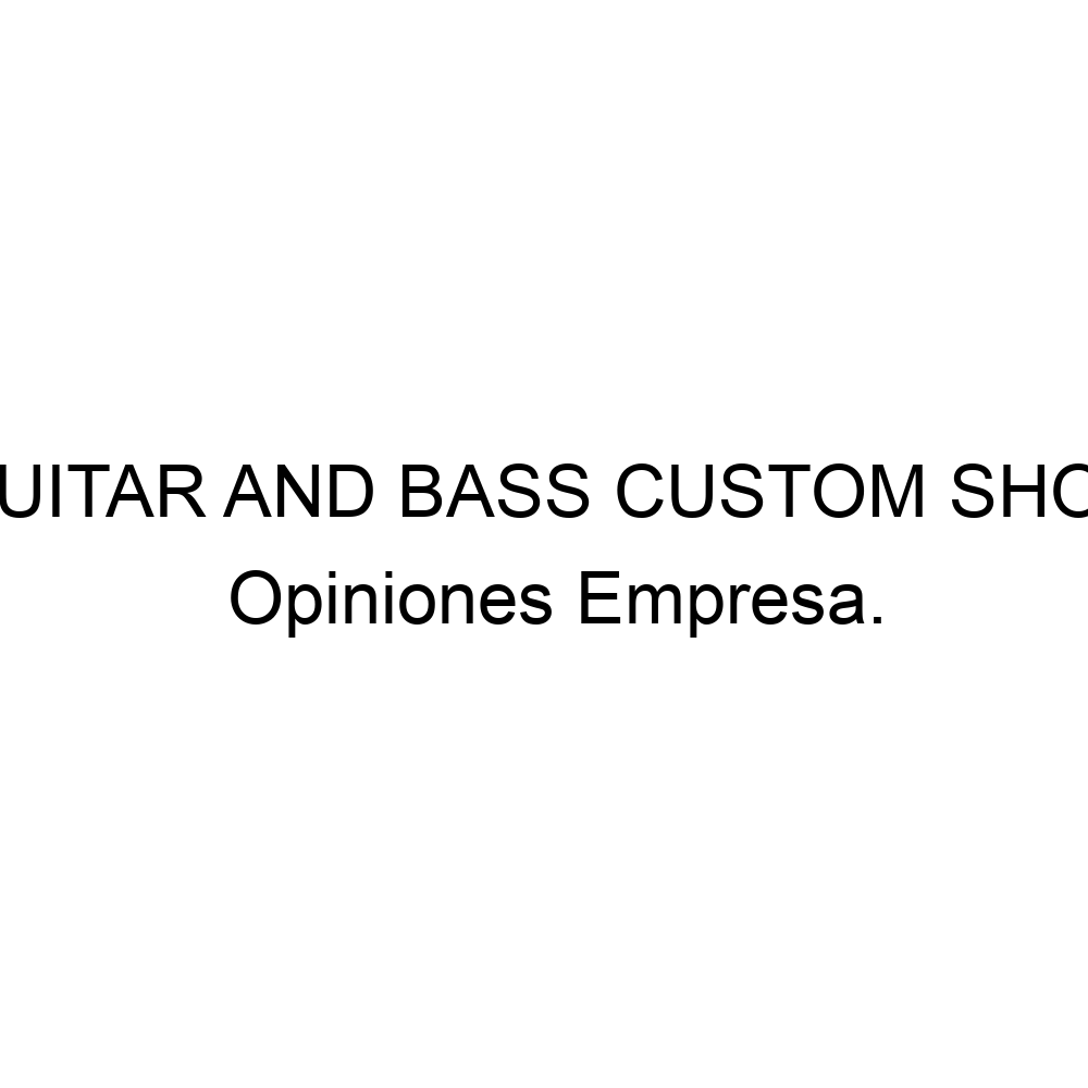 opiniones-guitar-and-bass-custom-shop-912195908