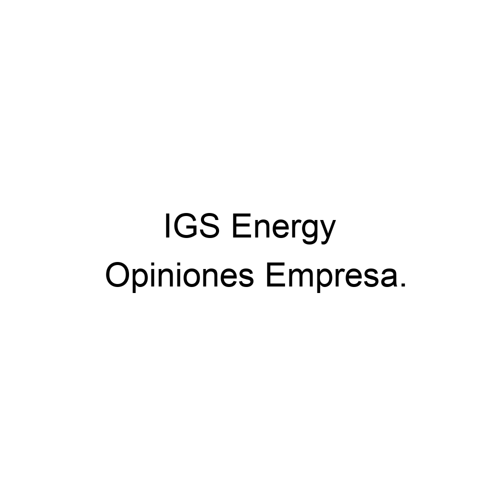 Opiniones IGS Energy