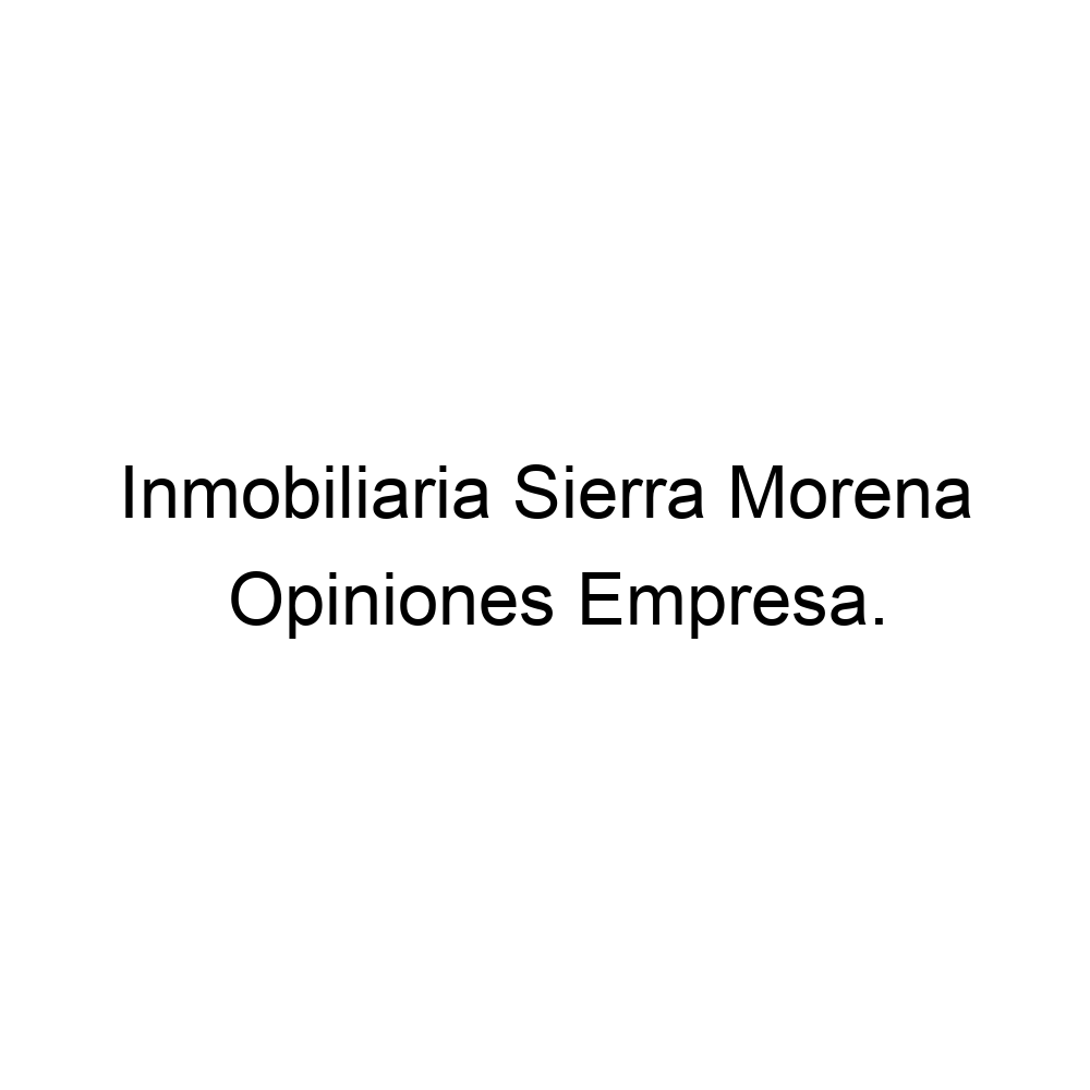 Opiniones Inmobiliaria Sierra Morena, Azuaga ▷ 924137858