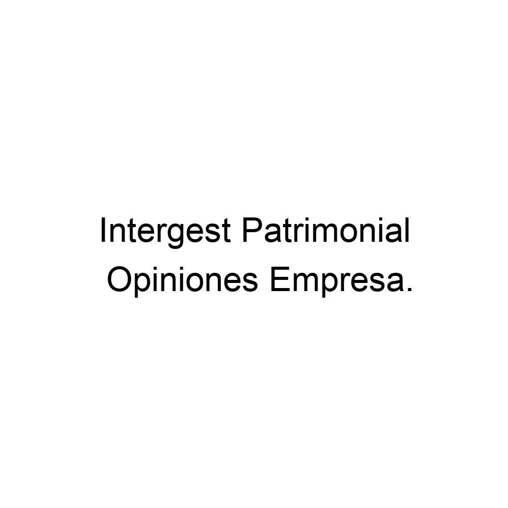 opiniones-intergest-patrimonial-916634308