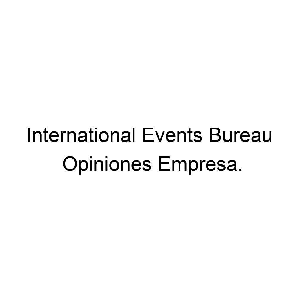 opiniones-international-events-bureau-0