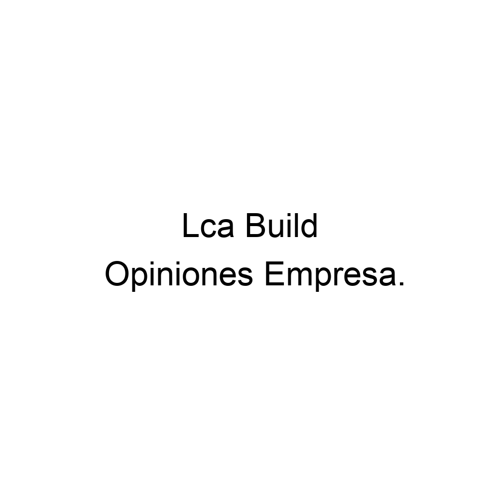 opiniones-lca-build-915743765