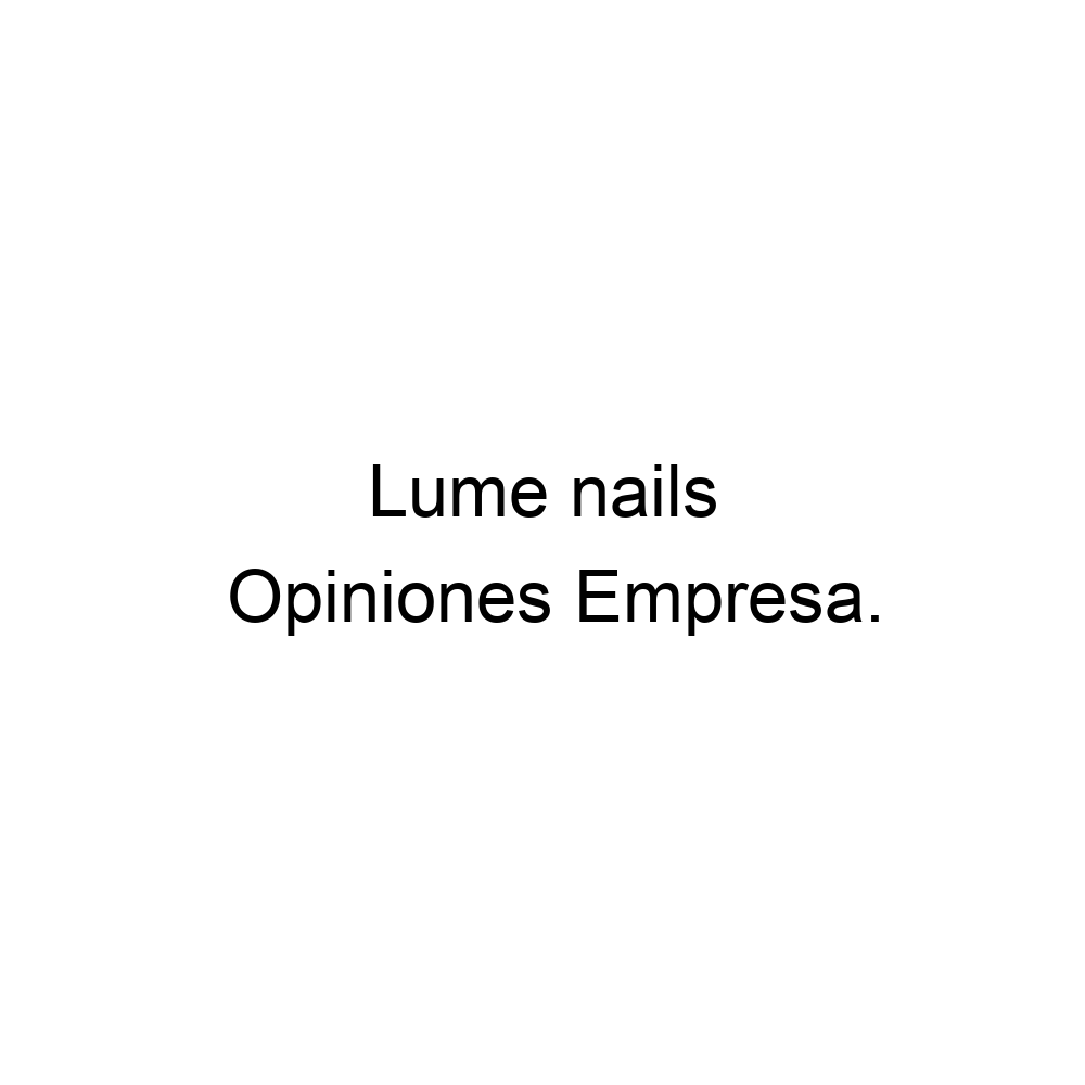 opiniones-lume-nails-965522350