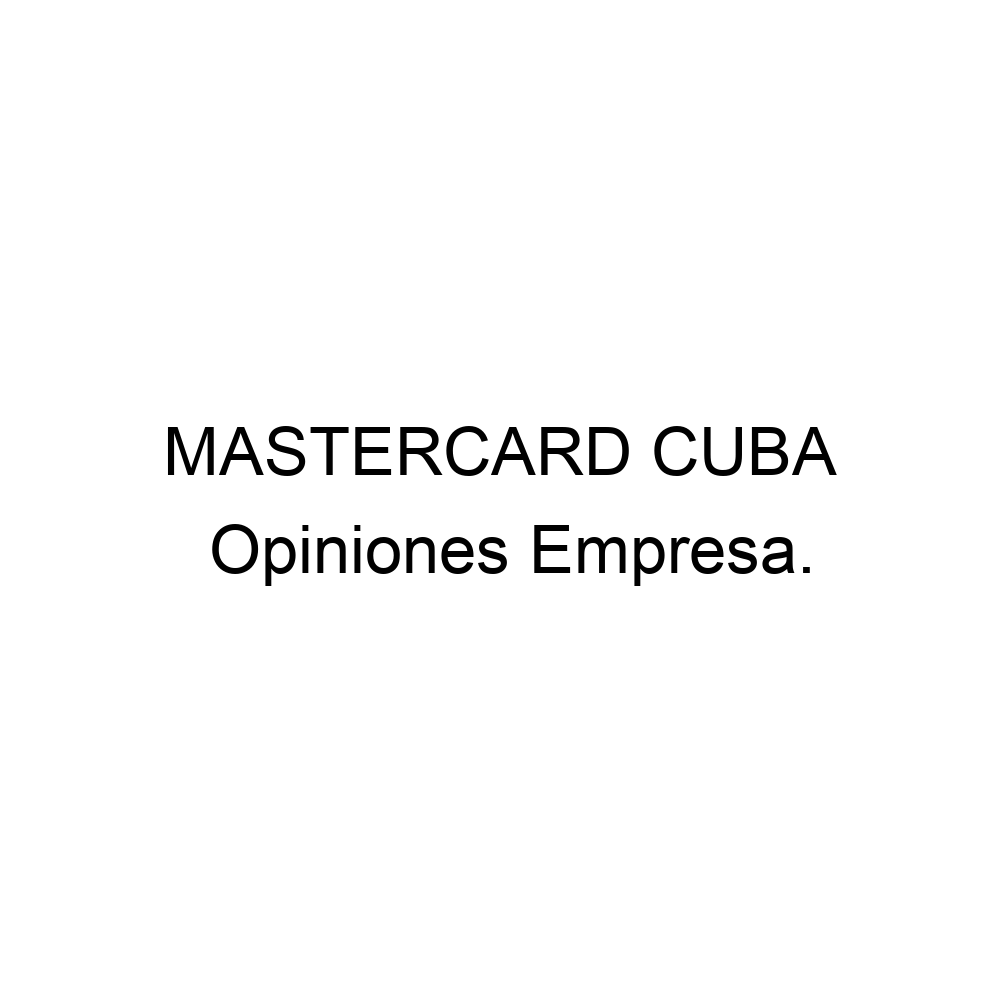 Opiniones MASTERCARD CUBA , 447480802933