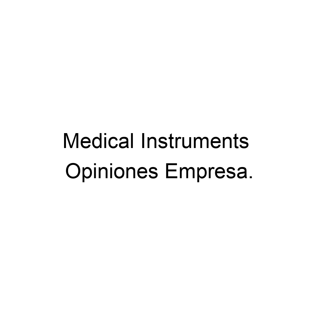 opiniones-medical-instruments-983227438