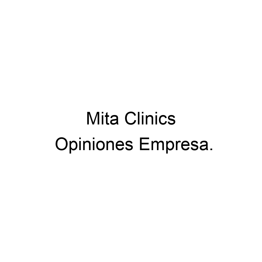 Opiniones Mita Clinics