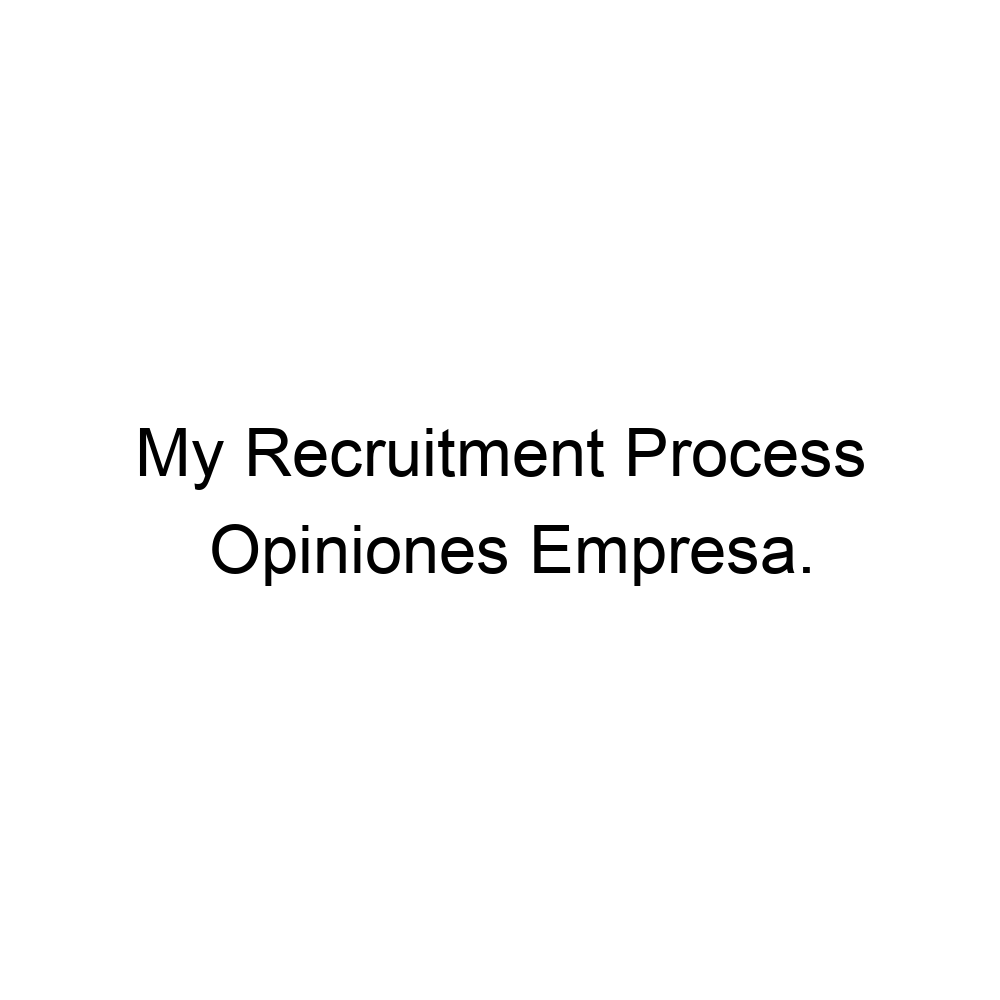 opiniones-my-recruitment-process-633670629