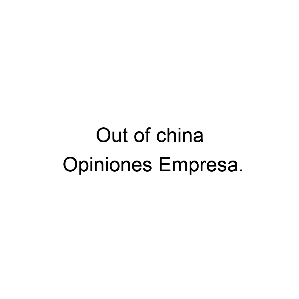 opiniones-out-of-china-0