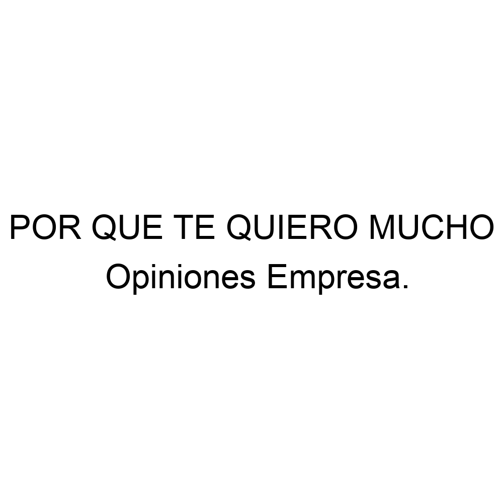 opiniones-por-que-te-quiero-mucho-911343470