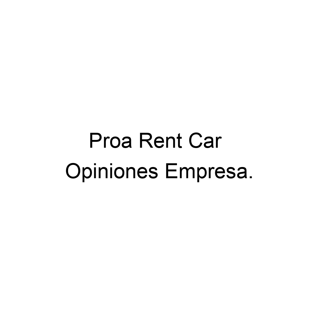 Opiniones Proa Rent Car 951254277