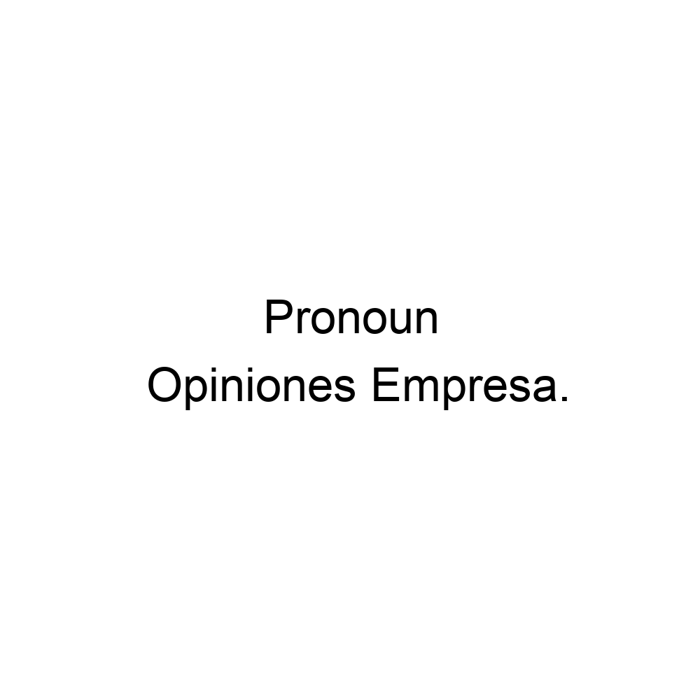 opiniones-pronoun-986488799