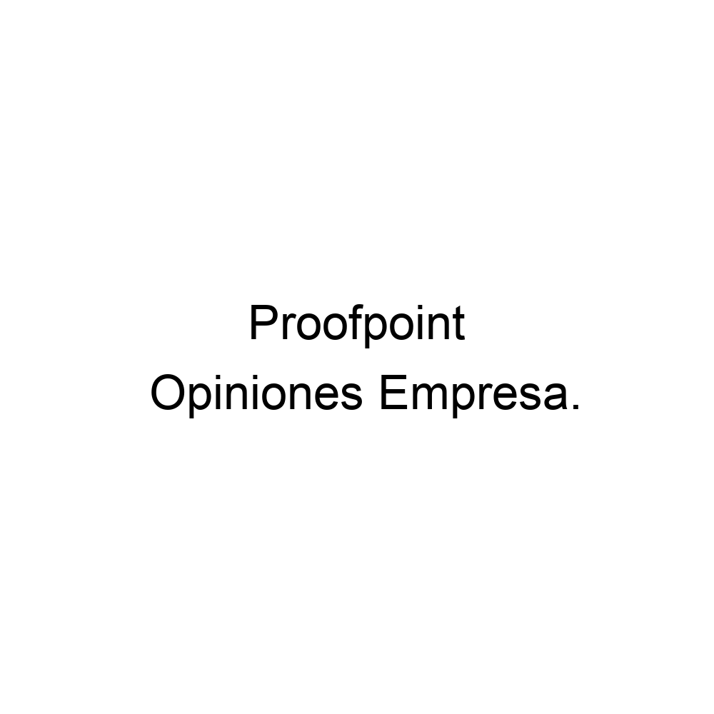 opiniones-proofpoint-950483507