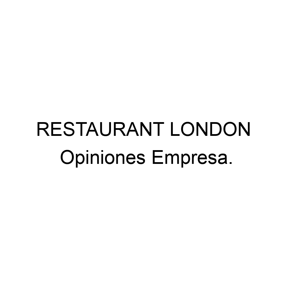 opiniones-restaurant-london-987406187