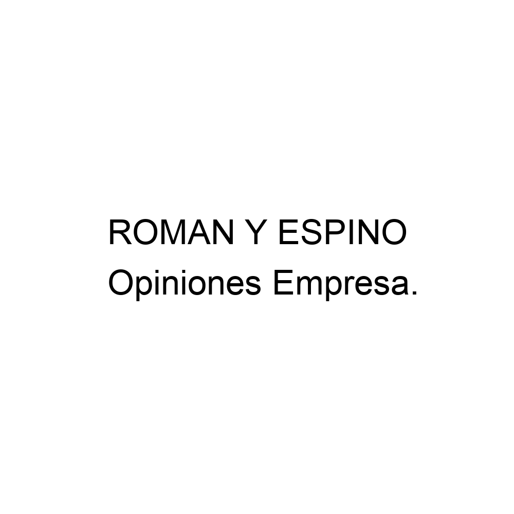 opiniones-roman-y-espino-987685619