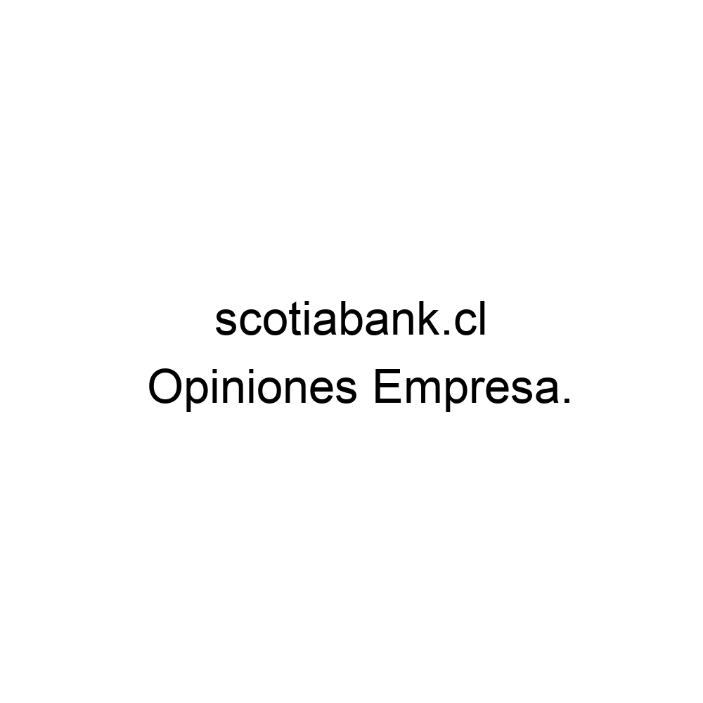 opiniones-scotiabank-cl