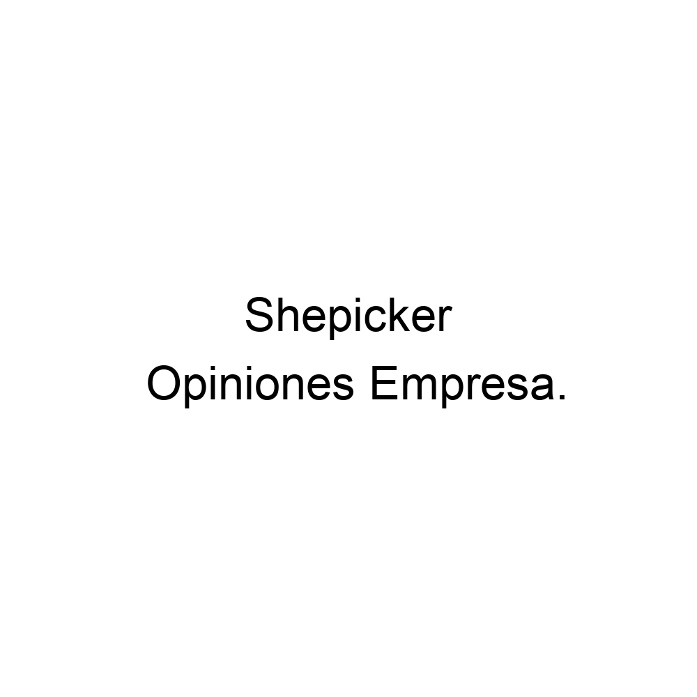 Opiniones Shepicker , ▷