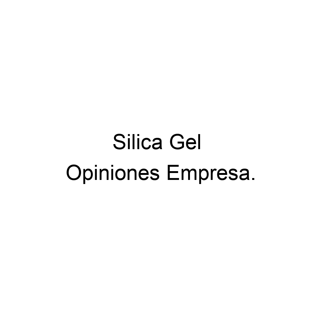 opiniones-silica-gel-390558497548