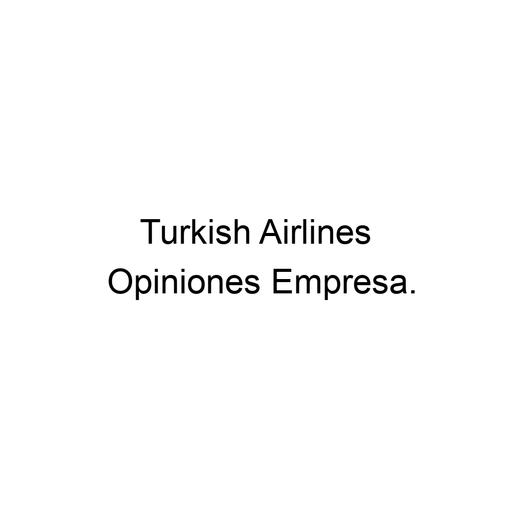 Opiniones Turkish Airlines