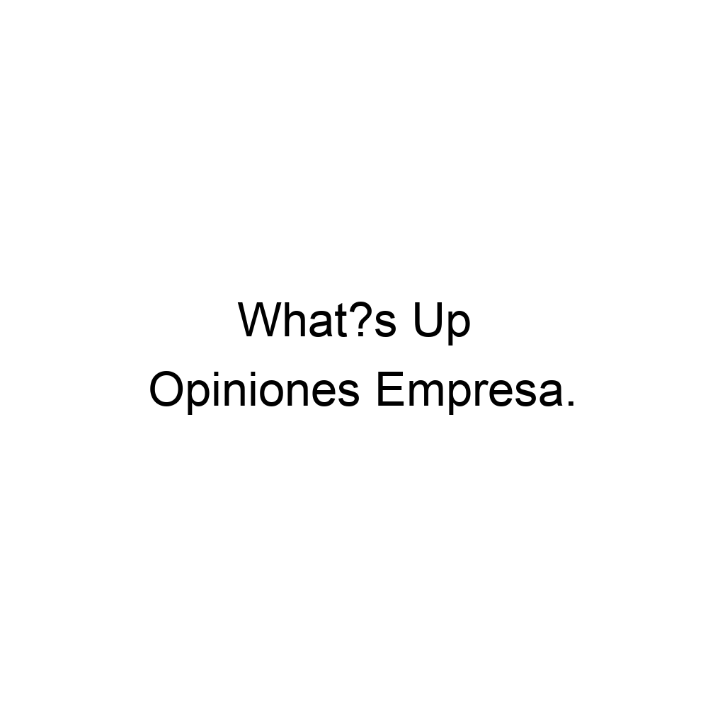 Opiniones What s Up 0