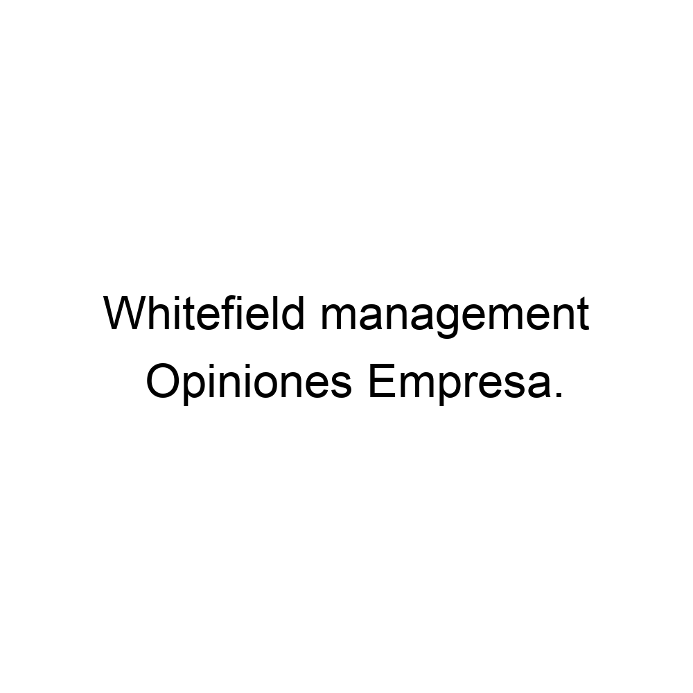 opiniones-whitefield-management-915216905